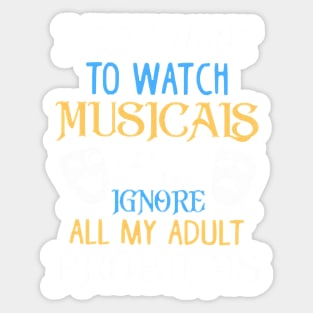 I Just Want To Watch Musicals Sticker